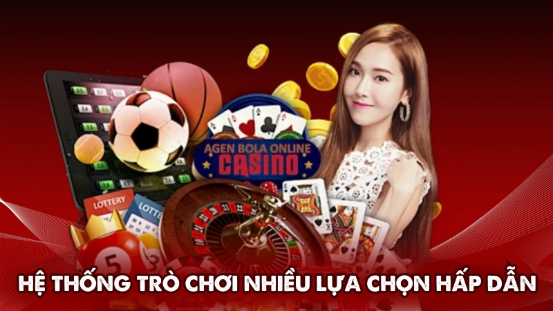 Hệ thống trò chơi với nhiều lựa chọn hấp dẫn