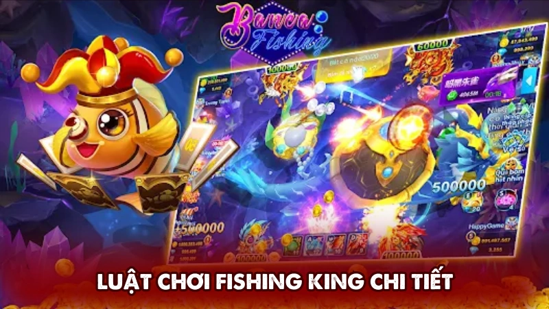 Luật chơi Fishing King chi tiết