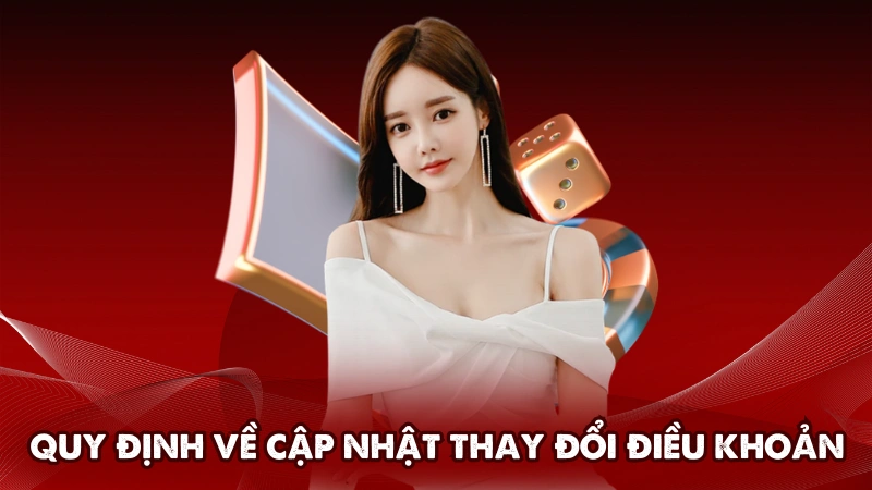 Quy định về cập nhật thay đổi điều khoản