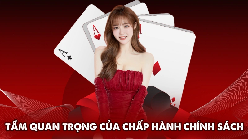 Tầm quan trọng của chấp hành chính sách