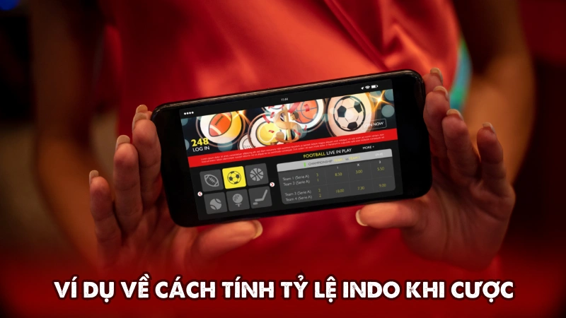 Ví dụ về cách tính tỷ lệ Indo khi cược